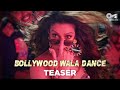 Bollywood Wala Dance Teaser | Mamta Sharma | Waluscha De Sousa | Piyush-Shazia | Vishal Mishra