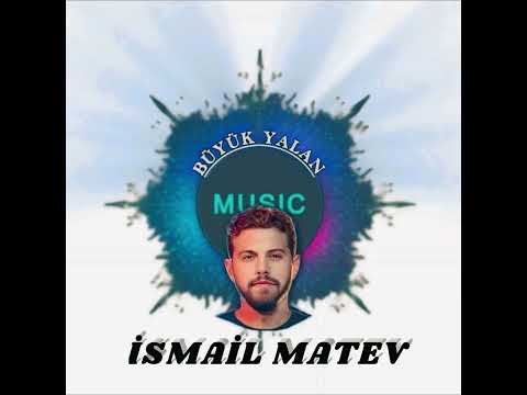 ISMAIL MATEV - Büyük Yalan... (2025)