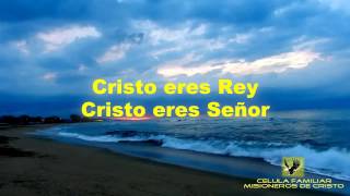 Cristo eres Rey - Marco Barrientos (LETRA)
