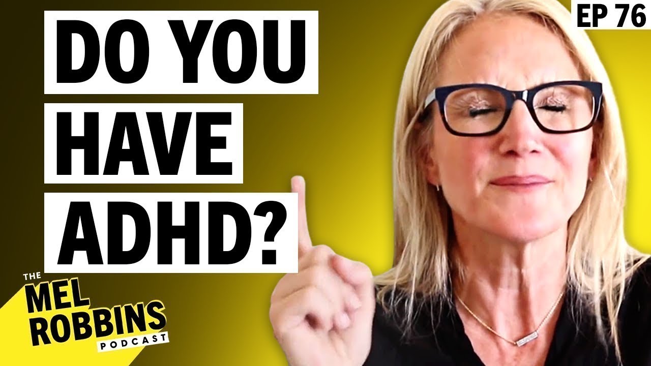 The TRUTH About ADHD in Adults | The Mel Robbins Podcast