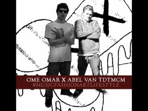 Ome Omar x Abel van TDTMCM - #MUSICFASHIONARTLIFESTYLE [prod. by Abel van TDTMCM]
