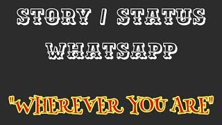 Download lagu STATUS WA / STORY WA || ONE OK ROCK - WHEREVER YOU ARE mp3