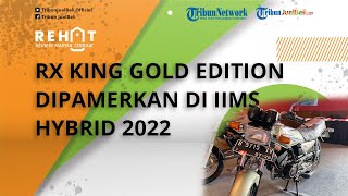 Curi Perhatian, Motor Bebek Legend RX King Gold Edition Dipamerkan di IIMS Hybrid 2022