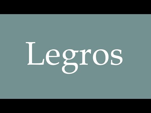 How to Pronounce ''Legros'' Correctly in French