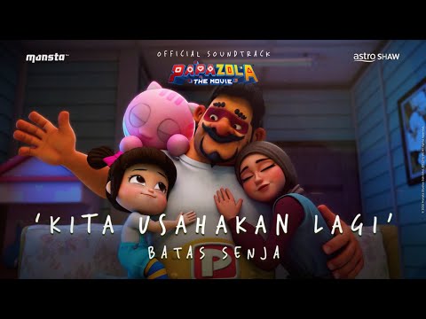 Papa Zola The Movie OST II | Kita Usahakan Lagi - Batas Senja