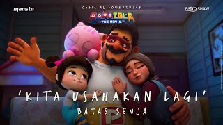 Download lagu Papa Zola The Movie OST | Kita Usahakan Lagi - Batas Senja mp3
