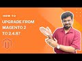 How To Upgrade From Magento 2 To 2 4 8