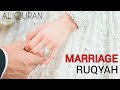 RUQYAH FOR MARRIAGE SOON / MARRIAGE BLOCKAGE.