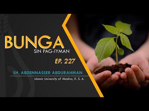 Bunga sin Pag-iyman (Ep. 227) - Shaykh Abdennasser Abdurahman (Tausug)