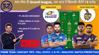 LIVE! LIVE 🔴 KKR vs MI dream11 team | Mi vs KKR dream11 predictions | Mumbai vs Kolkata team