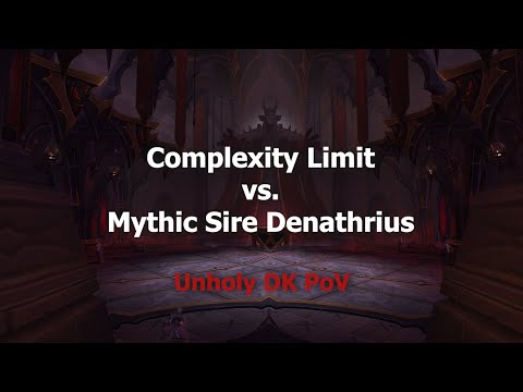 Complexity Limit vs Mythic Sire Denathrius WORLD FIRST - Atlas (Unholy DK PoV)