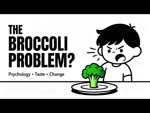 Why You Eventually Ate Your Broccoli : A Deep Dive into Human Behavior