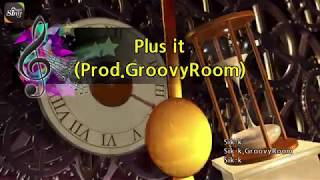 [Karaoke]Sik-K (식케이) - Plus It (Prod. GroovyRoom) 노래방| MAGICSING