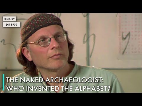 The Naked Archaeologist: Who Invented the Alphabet?