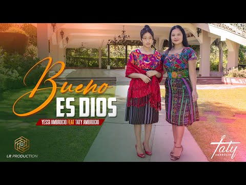 Jessy Ambrocio ft. Taty Ambrocio - BUENO ES DIOS