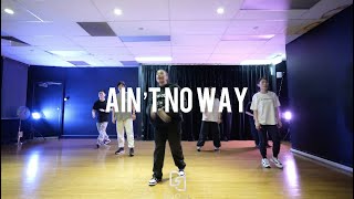 Ain&#39;t No Way - Chris Brown / Tash Choreography