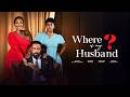 WHERE IS MY HUSBAND Frederick Leonard Sultana Farida Nigerian Movie 2026 Trending Africanmovies