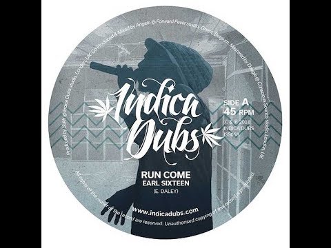 Earl Sixteen & Indica Dubs - Run Come & Wisest Dub