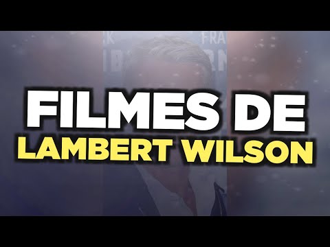 Os melhores filmes de Lambert Wilson