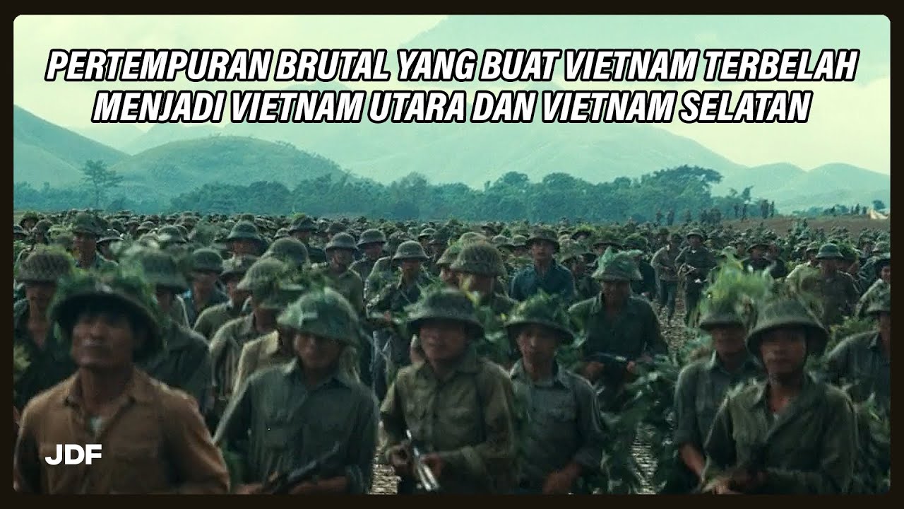 Kisah Nyata Pertempuran Yang Membelah Vietnam Menjadi Vietnam Selatan dan Vietnam Utara