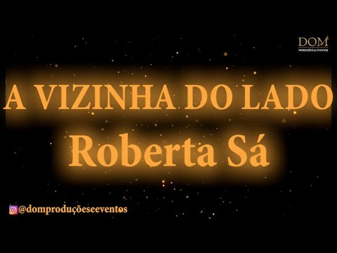 A vizinha do lado - Roberta Sá