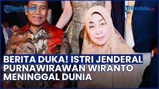 DIKENAL DERMAWAN! Rugaiya Usman, Istri Jenderal Purnawirawan Wiranto Wafat di Bandung