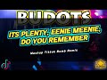 Its Plenty, Eenie Meenie, Do You Remember (Mashup Tiktok Bomb Remix) [Dj Jurlan Remix]