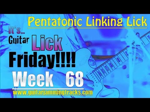 Lick Friday Week 68 Pentatonic Linking Lick 3