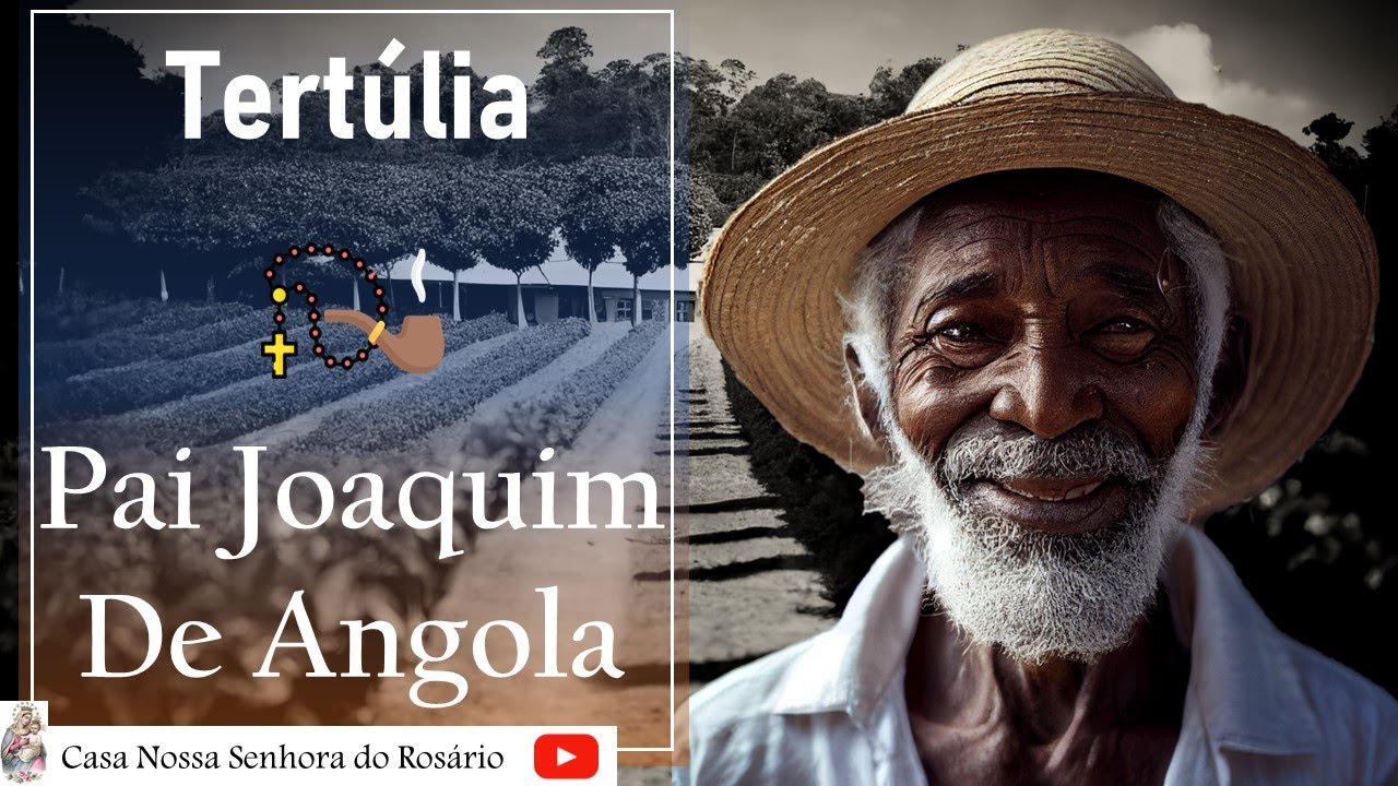 Tertúlia - Pai Joaquim de Angola - 28/10/2023