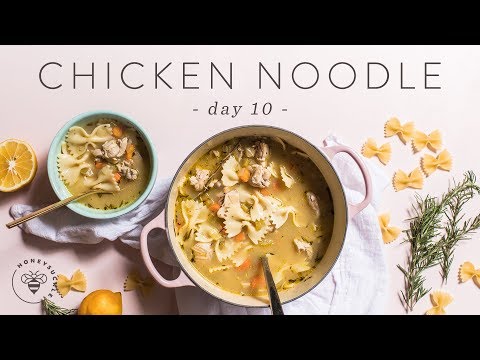 Better than Basic CHICKEN NOODLE SOUP 🐝 DAY 10 | HONEYSUCKLE Video