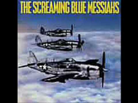 Screaming blue Messiahs Someone To Talk Too