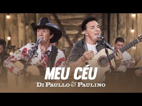 Di Paullo e Paulino - Di Paullo & Paulino - Meu Céu "DVD Nós e Elas"