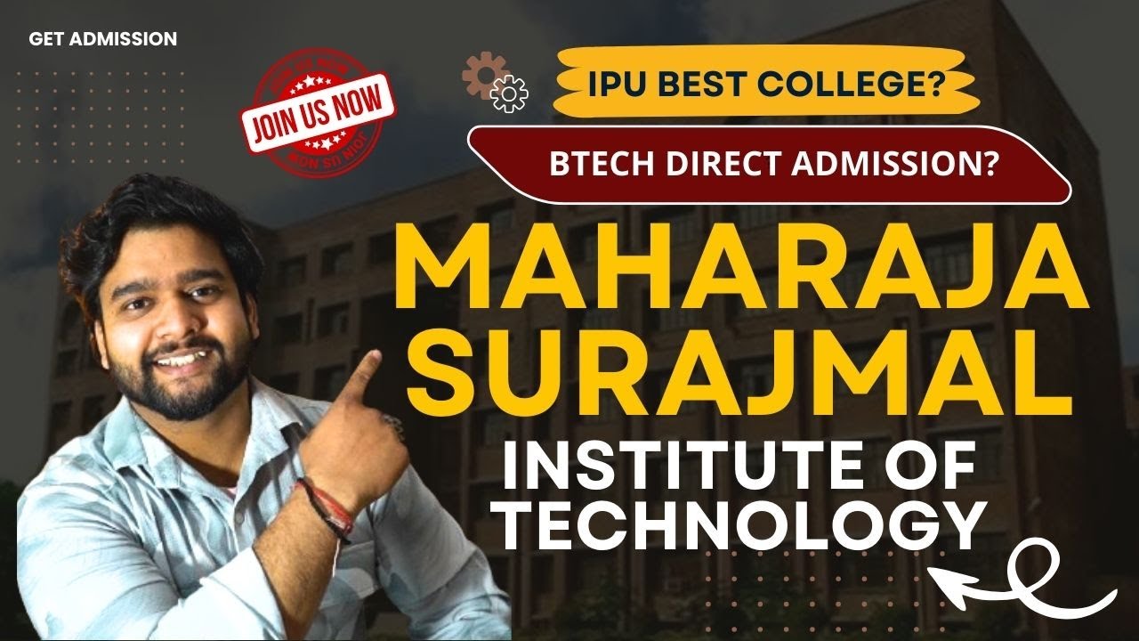 Maharaja Surajmal Institute of Technology, Delhi Btech Best College| Admission Fees Cutoff Placement