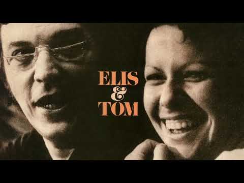 Elis & Tom - Tom Jobim e Elis Regina - 1974 - Album Completo