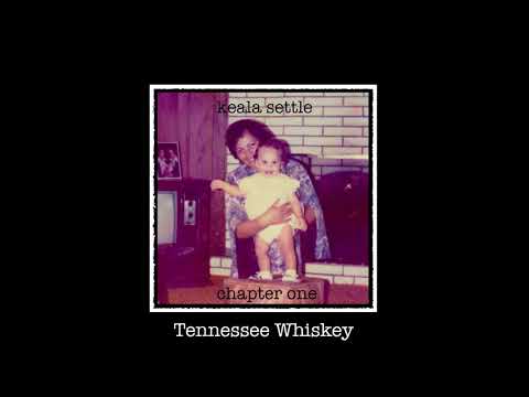 Keala Settle - Tennessee Whiskey (Official Audio)