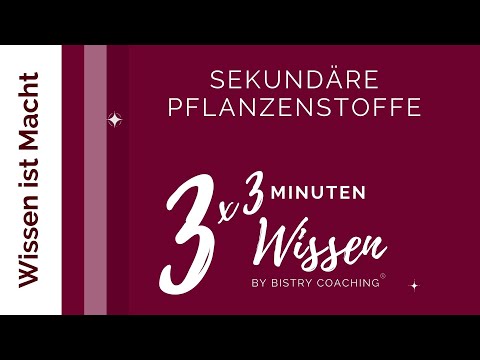 Positive und negative Wirkung sekundärer Pflanzenstoffe!                          3x3 Minuten Wissen