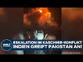 KASCHMIR KONFLIKT Eskalation Zwischen Atommächten Indien Greift Pakistan An Islamabad Will Rache