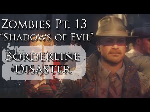 Zombies Pt. XIII "Shadows of Evil" Music Video - Borderline Disaster  - Black Ops III Zombie Song