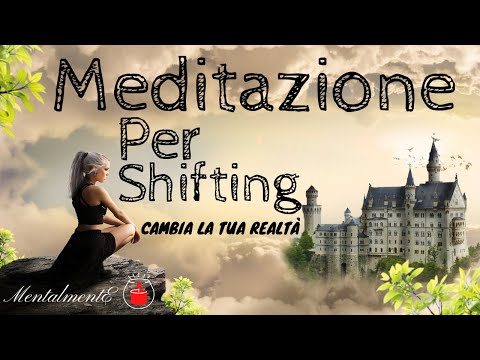 Shifting Meditation - Change Your Reality - Guided Meditation - MentalmentE