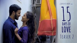 15Days of Love   Teaser-2  Directed by Jaya Kishor