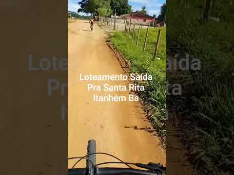 loteamento Saída pra S.Rita e Cruzeiro do Sul. Itanhém Ba