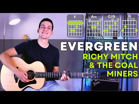 How to Play Evergreen (Richy Mitch and the Coal Miners) - Guitar Lesson with Chords