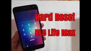 Hard Reset BLU Life Max. Remove pin,pattern,password lock.