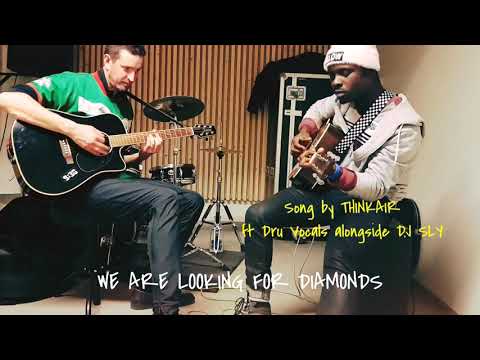 Thinkair - We Are Looking For Diamonds ft. Dru Vocals & DJ Sly(Official Lyrics Video)[Afrobeat 2020]