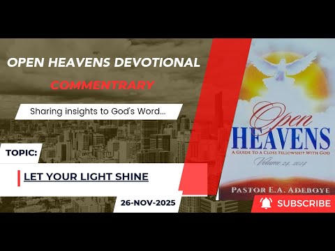 Open Heavens Devotional For Wednesday 26-11-2025 by Pastor E.A Adeboye (Let Your Light Shine)