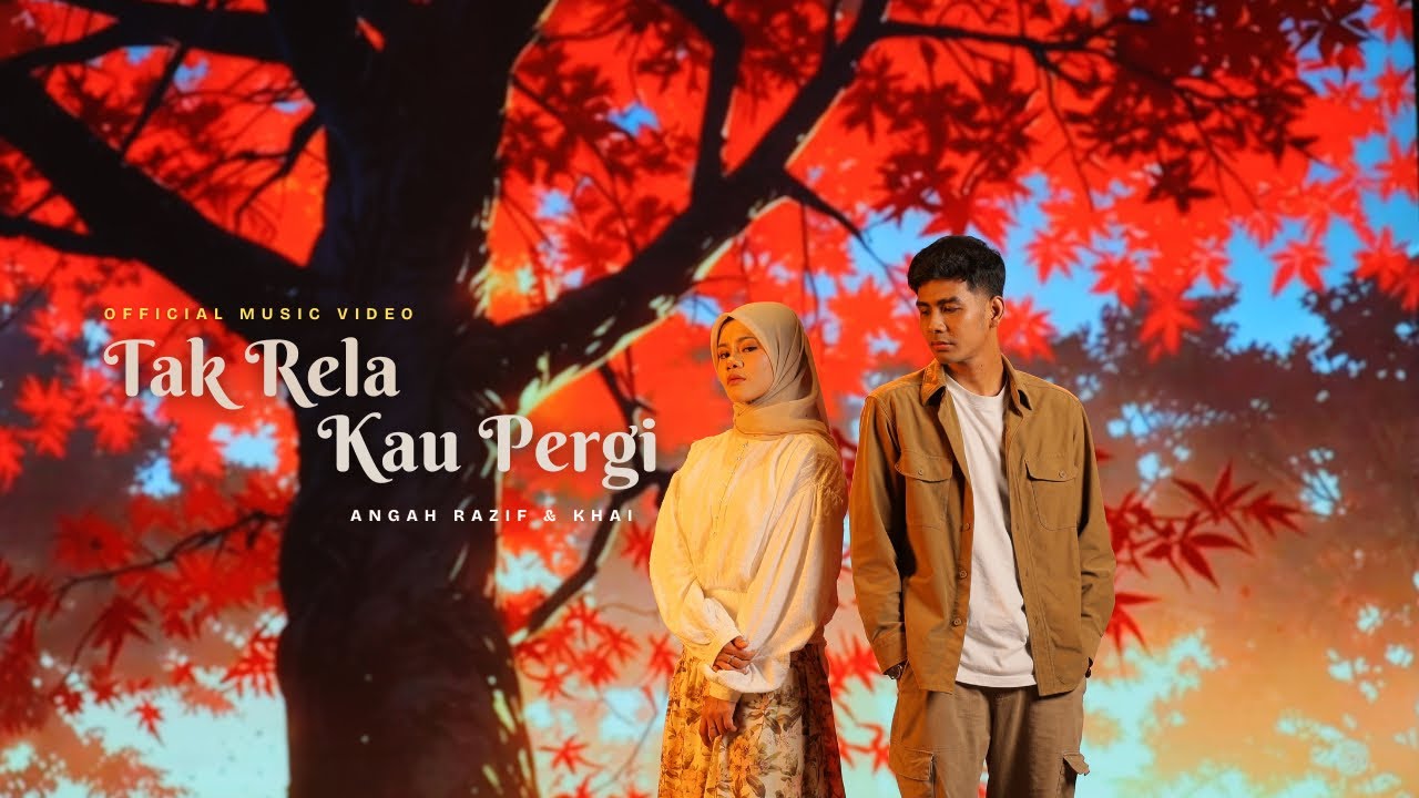 Lyrics & Translations of Tak Rela Kau Pergi by Angah Razif | Popnable