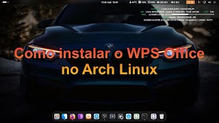 Como instalar o WPS Office no Arch Linux