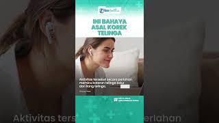 Bahaya Asal Mengkorek Telinga Bisa Picu Gangguan Pendengaran, Ini Penyebab yang Jarang Diketahui