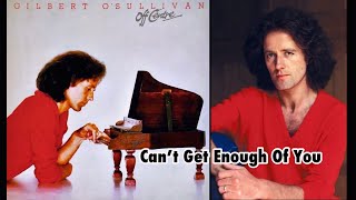 Gilbert O’Sullivan - Can’t Get Enough Of You (‘Off Centre’ version / with lyrics)