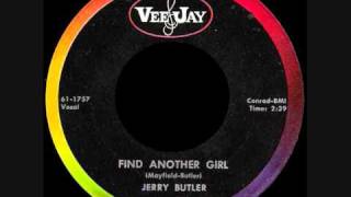 Jerry Butler - Find Another Girl